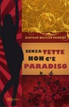 Senza tette non c'è paradiso - Gustavo Bolívar Moreno, Maria Nicola