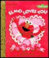 Elmo Loves You - Sarah Albee, Maggie Swanson