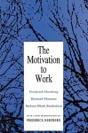 The Motivation to Work - Frederick Herzberg, Bernard Mausner, Barbara Bloch Snyderman