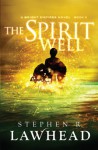 The Spirit Well (Bright Empires #3) - Stephen R. Lawhead