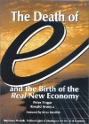 The Death of E and the Birth of the Real New Economy: Business Models, Technologies and Strategies for the 21st Century - Peter Fingar