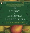 The School of Essential Ingredients - Erica Bauermeister, Cassandra Campbell
