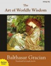 The Art of Worldly Wisdom [with active TOC and footnotes] - Balthazar Gracian, Joseph Jacobs