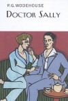 Doctor Sally - P.G. Wodehouse