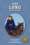 Jane Long: Texas Journey - Mary Dodson Wade