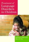 Treatment of Language Disorders in Children [With DVD] - Rebecca J. McCauley, Rebecca J. MacCauley