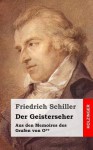 Der Geisterseher: Aus Den Memoires Des Grafen Von O** - Friedrich Schiller