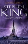 Mago y cristal (La Torre Oscura, #4) - Dave McKean, María Antonia Menini, Stephen King