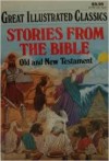 Stories from the Bible: Old and New Testament - Claudia Vurnakes, Mitsu Yamamoto