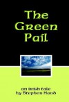 The Green Pail - Stephen Hand