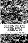 Science of Breath - Yogi Ramacharaka