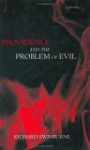 Providence and the Problem of Evil - Richard Swinburne