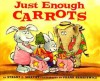 Just Enough Carrots - Stuart J. Murphy, Frank Remkiewicz