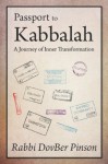 Passport to Kabbalah: A Journey of Inner Transformation - DovBer Pinson