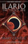 Ilario - The Lion's Eye: The First History - Mary Gentle