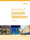 Handbook of Sustainable Refurbishment: Housing - Simon Burton