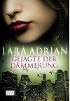 Gejagte der Dämmerung - Lara Adrian