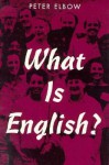 What Is English? - Peter Elbow