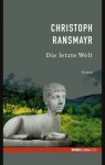 Die letzte Welt (Spiegel-Edition, #25) - Christoph Ransmayr