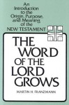 The Word of the Lord Grows - Martin H. Franzmann