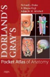 Dorland's Gray's Pocket Atlas of Anatomy [With CDROM] - Richard L. Drake, A. Wayne Vogl, Adam W.M. Mitchell