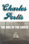 The Dog of the South (Audio) - Charles Portis, Edward Lewis