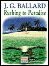 Rushing to Paradise - J.G. Ballard