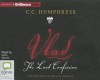 Vlad: The Last Confession - C.C. Humphreys, Colin Moody