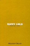 Harry Gold: A Novel - Millicent Dillon