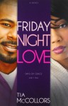 Friday Night Love - Tia McCollors