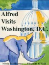 Alfred Visits Washington D.C. - Missie Mcpherson, Elizabeth O'Neill