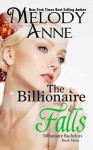 The Billionaire Falls - Melody Anne