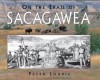 On the Trail of Sacagawea - Peter Lourie