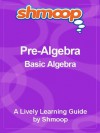 Shmoop Learning Guide: Basic Algebra - Shmoop