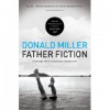 Father Fiction - Donald Miller