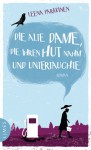 Die alte Dame, die ihren Hut nahm und untertauchte: Roman - Leena Parkkinen, Peter Uhlmann