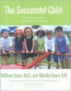 The Successful Child: What Parents Can Do to Help Kids Turn Out Well - Martha Sears, Elizabeth Pantley