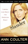 Slander: Liberal Lies About the American Right - Ann Coulter