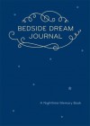 Bedside Dream Journal: A Nighttime Memory Book - Chronicle Books