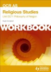 OCR AS Religious Studies Unit G571 Workbook: Philosophy of Religion - Hugh Campbell