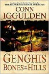 Genghis: Bones of the Hills - Conn Iggulden