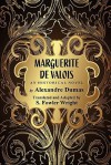 Marguerite de Valois: An Historical Novel - S. Fowler Wright, Alexandre Dumas