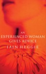 An Experienced Woman Gives Advice - Iain Heggie, Jain Heggie