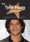 The Tyler Posey Handbook - Everything You Need to Know about Tyler Posey - Emily Smith