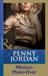 Mission: Make-Over (Mills & Boon Modern) (Penny Jordan Collection) - Penny Jordan