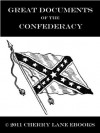 Great Documents of the Confederacy - Bob Underdown