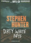 Dirty White Boys - Stephen Hunter, Eric G. Dove