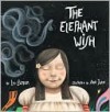 The Elephant Wish - Lou Berger, Ana Juan