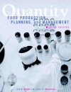 Quantity Food Production, Planning, and Management, 3rd Edition - John B. Knight, Lendal H. Kotschevar