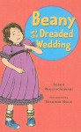 Beany and the Dreaded Wedding - Susan Wojciechowski, Susanna Natti